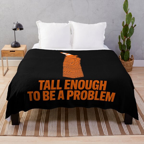 Item preview, Tall Enough To Be A Problem Tall Problems Art AUG-364 designed and sold by noberic.