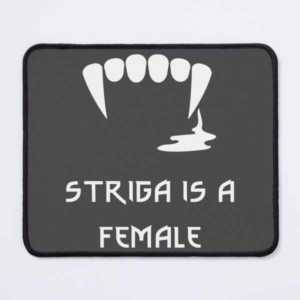 Item preview, Striga Is A Female The Witcher The Witcher Yennefer Striga Monsters Beasts The Witcher Quotes Funny Quotes LIMITED EDITION designed and sold by mosleyq.