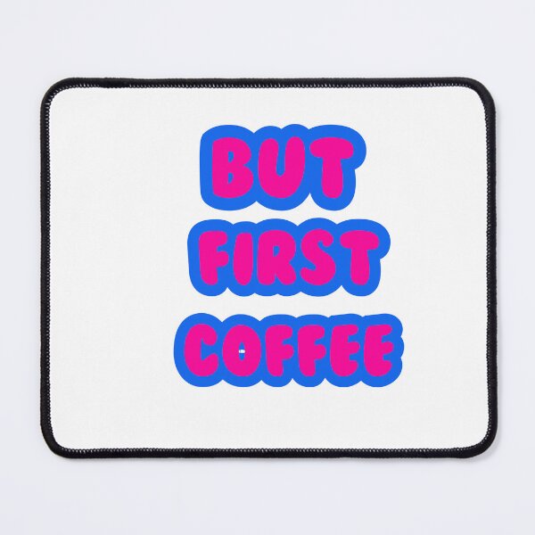 Item preview, BUT FIRST COFFEE designed and sold by Asmanasser.