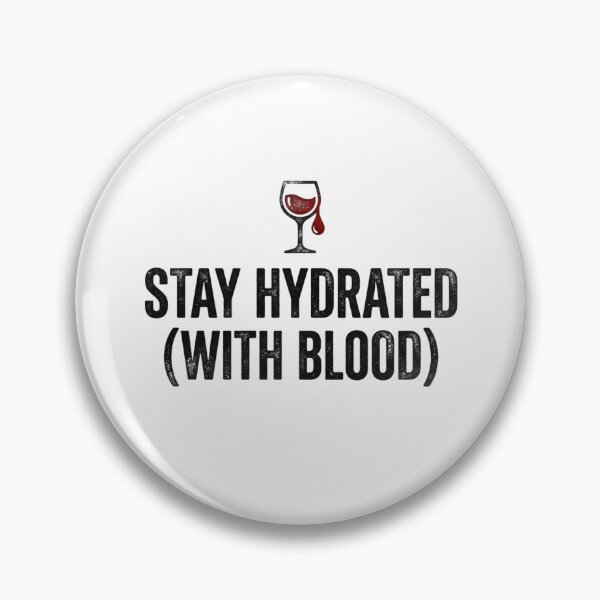 Item preview, Stay Hydrated With Blood Funny Vampire Goth Humor Dark Aesthetic Horror Comedy designed and sold by raedattia.