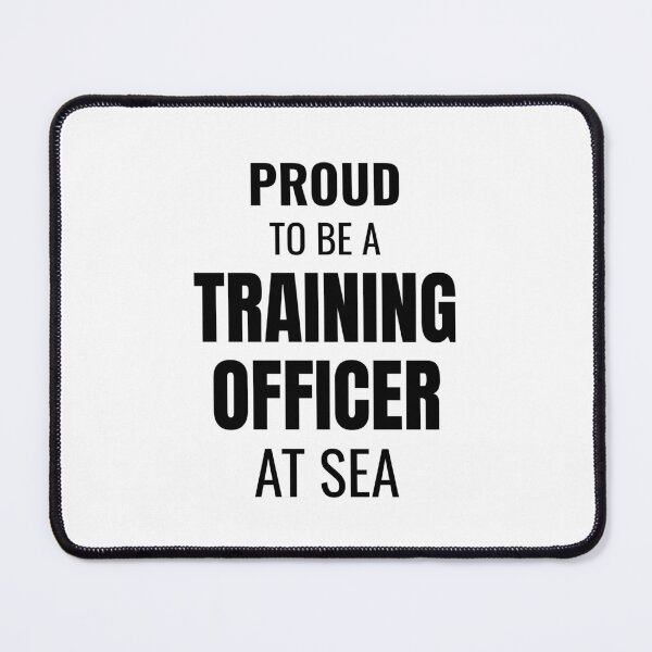 Item preview, Proud to be a Training Officer at Sea (Black) designed and sold by ShipCrewNation.