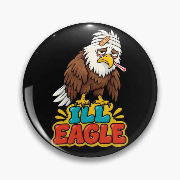 Item preview, Ill Eagle Funny Sick Bald Eagle Pun designed and sold by TeeTimeTreasure.