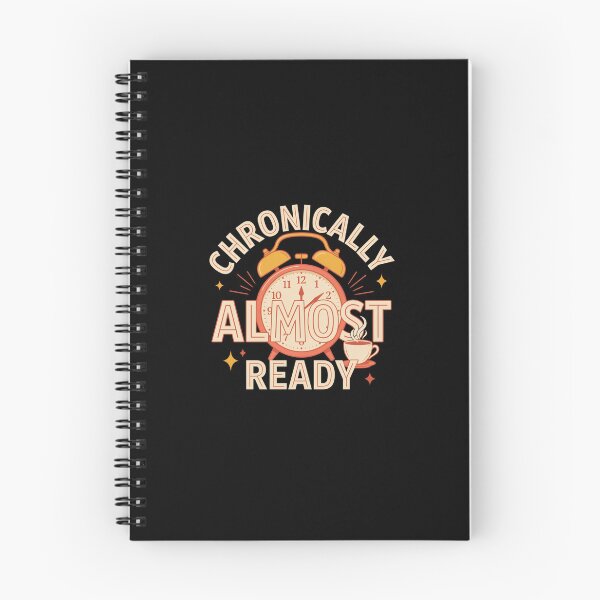 Item preview, Chronically Almost Ready T Shirt, Funny Procrastination Shirt, Late Person Tee, Relatable Humor Gift designed and sold by Daily Mood Tees.