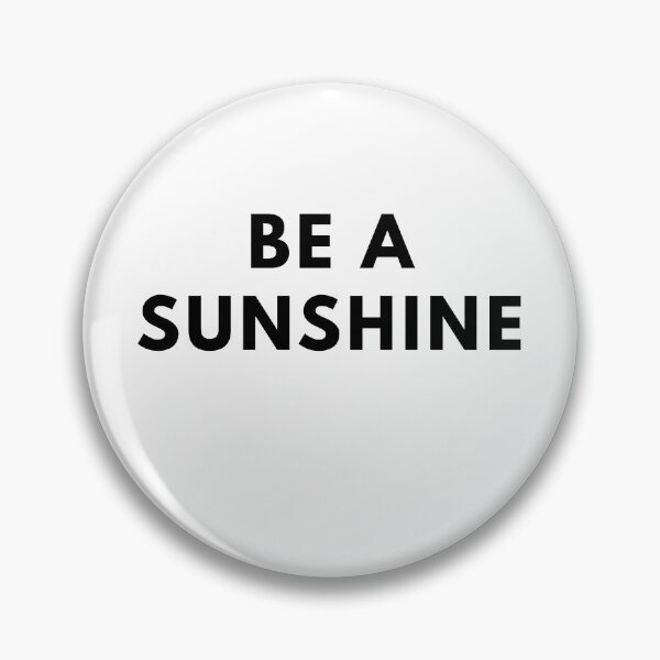 Item preview, motivational quote be a sunshine designed and sold by Shehzadi Sana.