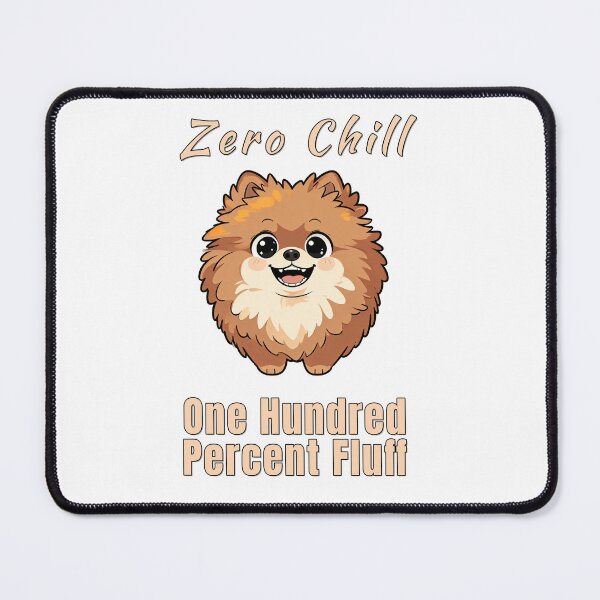 Item preview, Zero Chill Pomeranian Maximum Fluff Funny Dog designed and sold by NatureUnleashed.