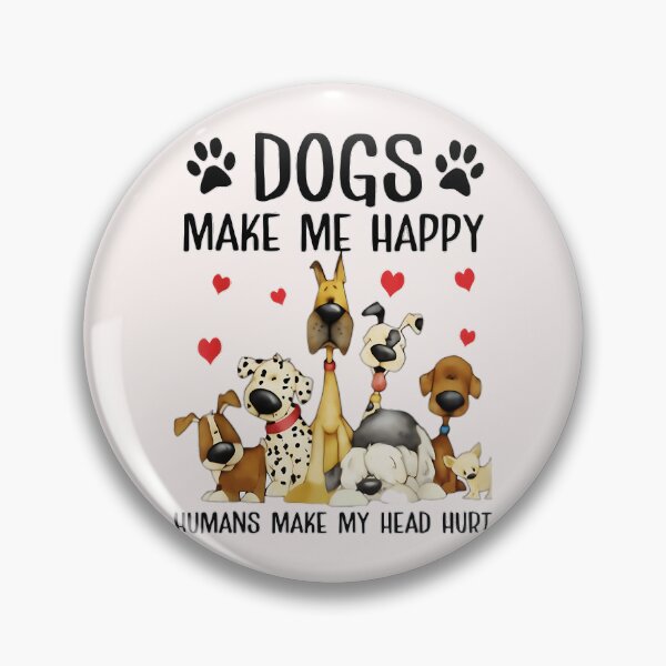 Item preview, Dogs Make Me Happy Humans Make My Head Hurt Dog Lover Pet Parent designed and sold by CharlieConon.