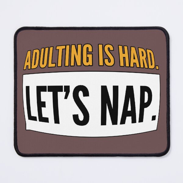 Item preview, Being an Adult Is Hard Let's Take a Nap Funny T-Shirt designed and sold by AstronautMerch.