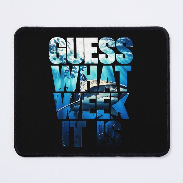 Item preview, Guess What Week It Is Shark Week Ocean Marine Life designed and sold by CharlieConon.