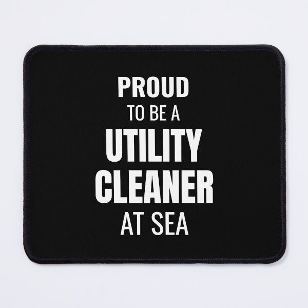 Item preview, Proud to be a Utility Cleaner at Sea (White) designed and sold by ShipCrewNation.