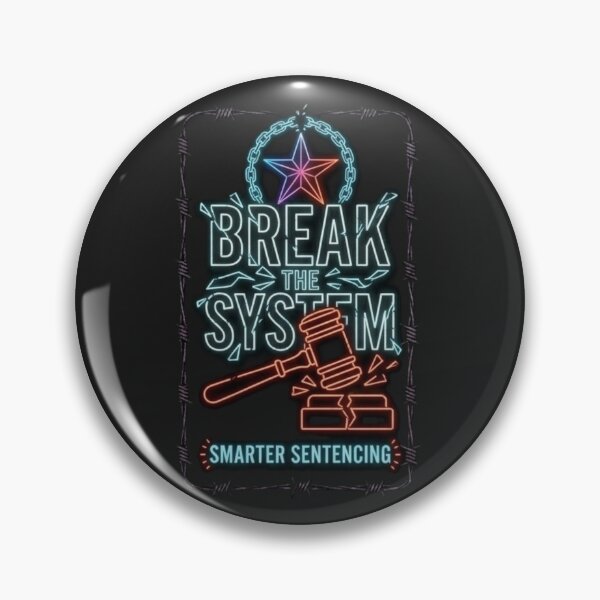 Item preview, Break the system designed and sold by Texas Prison Reform LLC.