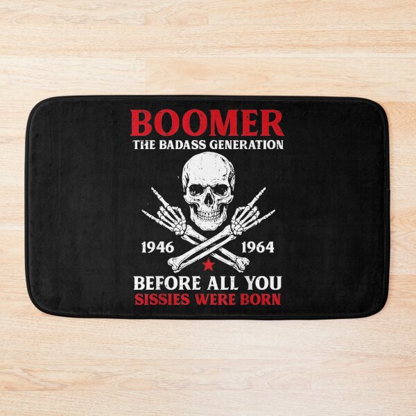 Item preview, Boomer The Badass Generation 1946 1964 Before All You Sissies Were Born Baby Boomer Humor Vintage Generation designed and sold by CharlieConon.