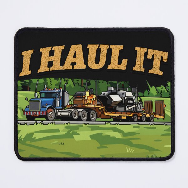 Item preview, I HAUL IT – Heavy Equipment Transport designed and sold by Operator Style Wear.