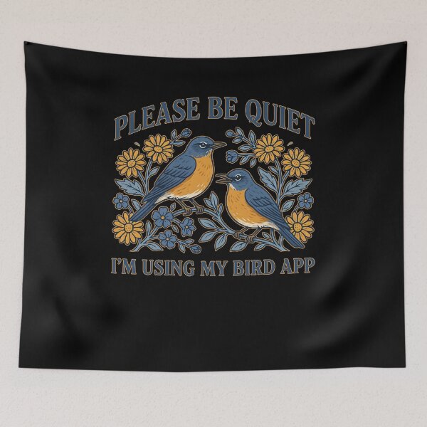 Item preview, Please Be Quiet I Am Using My Bird App Birding designed and sold by ShirTomDesigns.
