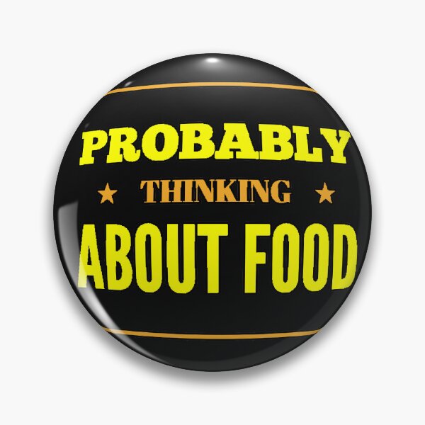 Item preview, Probably Thinking About Food Funny Foodie T-Shirt designed and sold by AstronautMerch.
