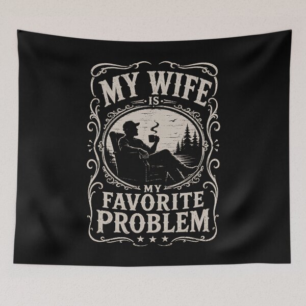 Item preview, My Wife Is My Favorite Problem Funny Marriage Humor Husband Wife Relationship designed and sold by THREE LITTLE BEANS.