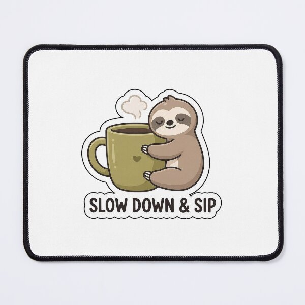Item preview, Slow Down and Sip - Cute Coffee Sloth Sticker with Text designed and sold by SimpleP.