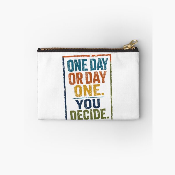 Item preview, One Day Or Day One. You Decide. Motivational Quote Personal Growth designed and sold by HumansStuck12.