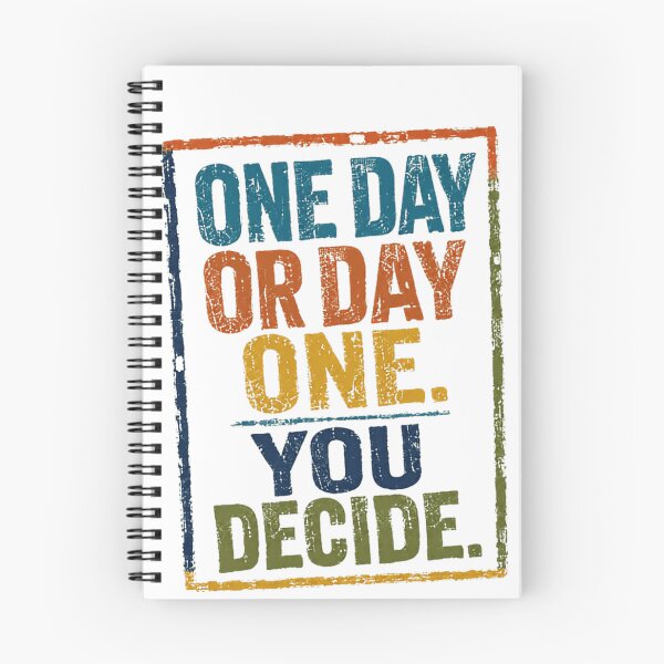 Item preview, One Day Or Day One. You Decide. Motivational Quote Personal Growth designed and sold by HumansStuck12.