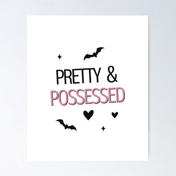 Item preview, Pretty and Possessed Girly Halloween Quote designed and sold by GemsAnatomy.