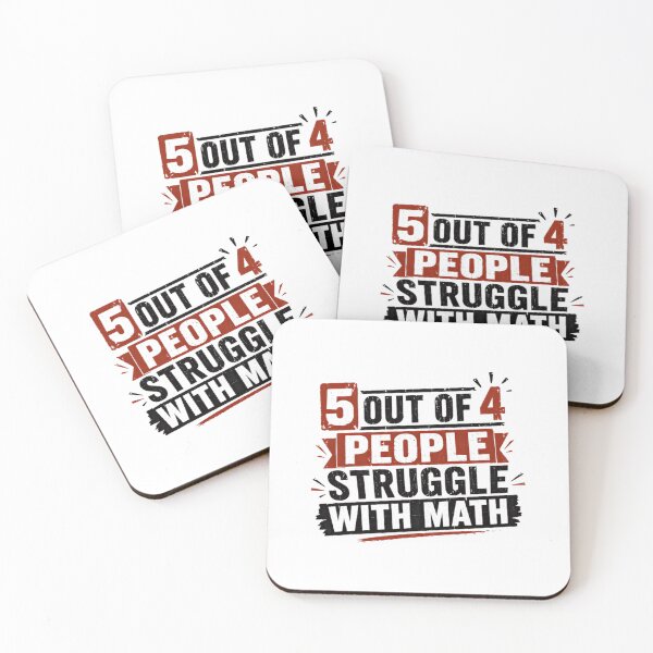 Item preview, 5 Out Of 4 People Struggle With Math Funny Statistician Joke designed and sold by HumansStuck12.