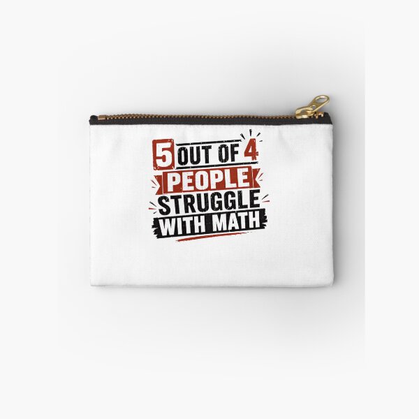 Item preview, 5 Out Of 4 People Struggle With Math Funny Statistician Joke designed and sold by HumansStuck12.
