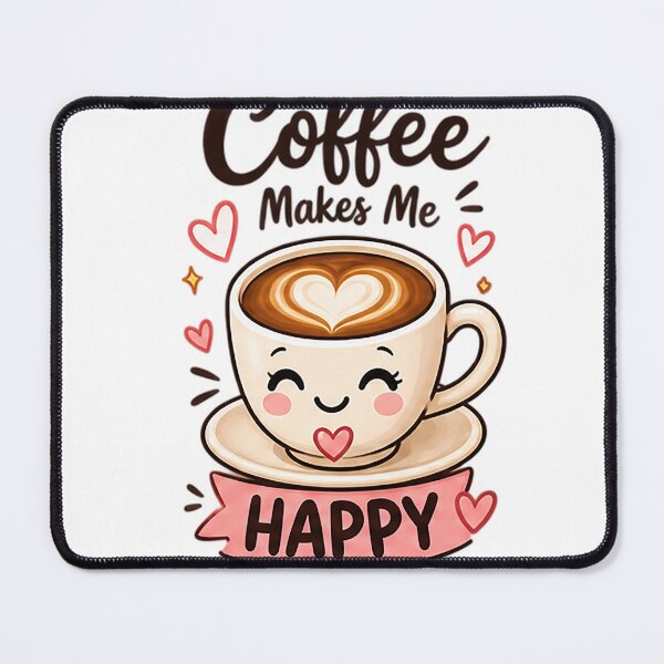 Item preview, Coffee Makes Me Happy | Cute Kawaii Happy Coffee Lover Design designed and sold by Sara-Ai.