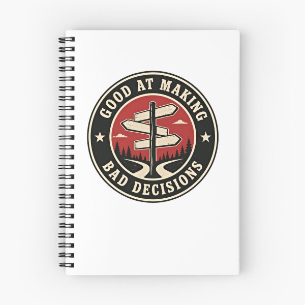 Item preview, Good At Making Bad Decisions Funny Life Choices Sarcastic Humor Relatable Quote designed and sold by HumansStuck12.