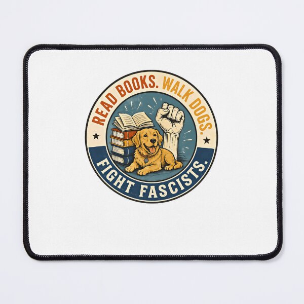 Item preview, Read Books. Walk Dogs. Fight Fascists. Activist Dog Owner Book Lover designed and sold by HumansStuck12.