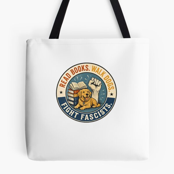 Item preview, Read Books. Walk Dogs. Fight Fascists. Activist Dog Owner Book Lover designed and sold by HumansStuck12.