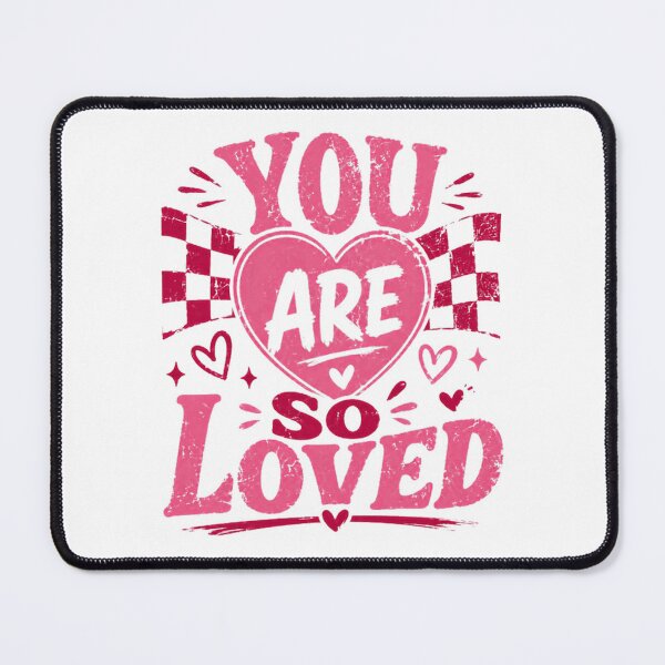 Item preview, You Are So Loved Relationship Love Valentine Anniversary Gift designed and sold by HumansStuck12.