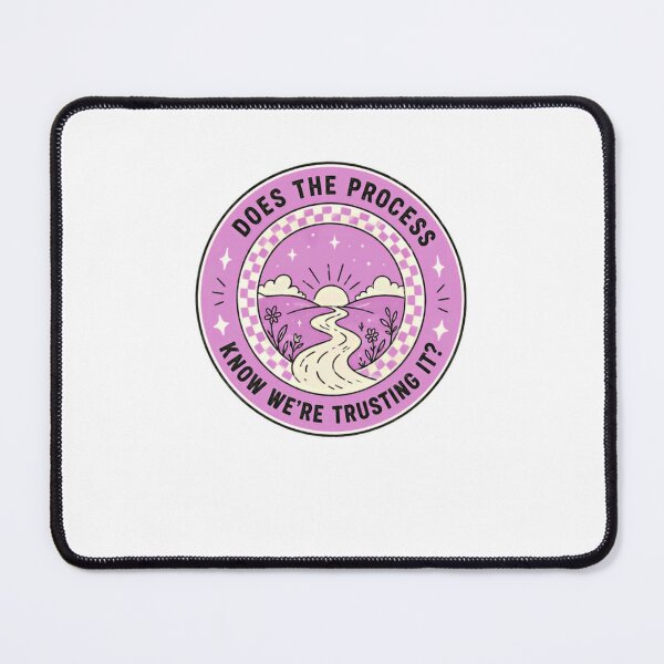 Item preview, Does The Process Know We're Trusting It? Spiritual Growth Journey Mindfulness Inspiration designed and sold by HumansStuck12.