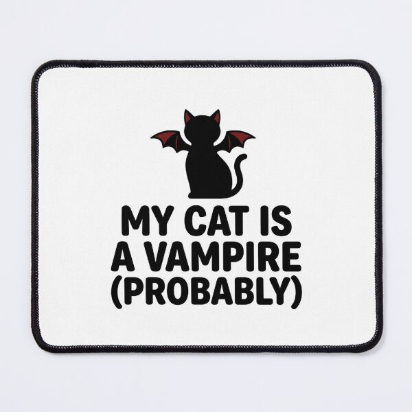Item preview, My Cat Is A Vampire Probably Funny Black Cat Owner Joke Spooky Season designed and sold by raedattia.