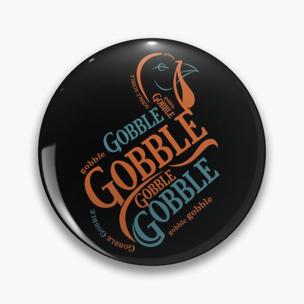 Item preview, Thanksgiving GOBBLE-GOBBLE! designed and sold by Aceofspace3000.