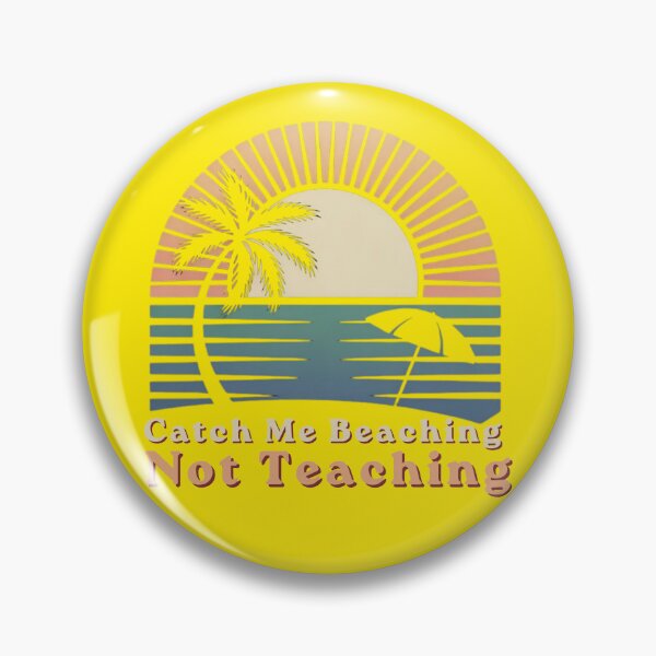 Item preview, Catch Me Beaching Not Teaching Funny Teacher Vacation Shirt designed and sold by Creative-Sanc.