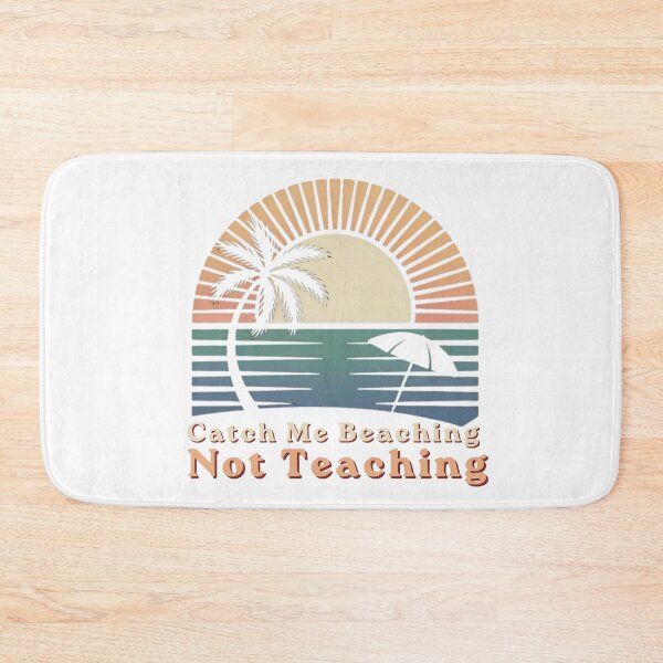 Item preview, Catch Me Beaching Not Teaching Funny Teacher Vacation Shirt designed and sold by Creative-Sanc.