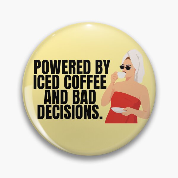 Item preview,  Powered by iced coffee and bad decisions. designed and sold by rochelledgn.