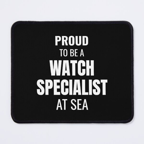 Item preview, Proud to be a Watch Specialist at Sea (White) designed and sold by ShipCrewNation.