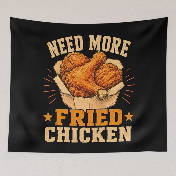 Item preview, Need More Fried Chicken Funny Food Lover Quote Chicken Lover Humor Southern Food designed and sold by THREE LITTLE BEANS.