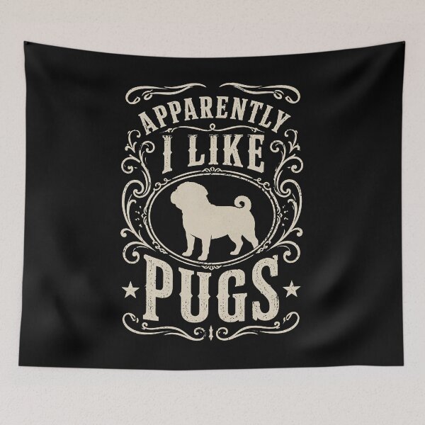 Item preview, Apparently I Like Pugs Funny Pug Lover Dog Humor Cute Pug Quote Pet Lover designed and sold by THREE LITTLE BEANS.