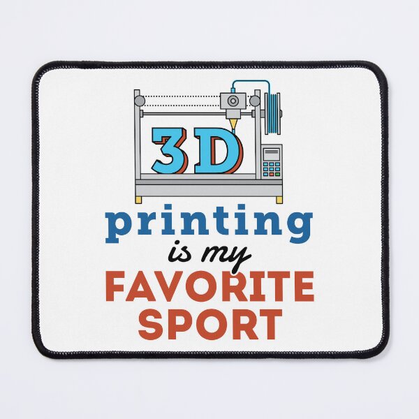 Item preview, 3d Printing Is My Favorite Sport designed and sold by jaygo.