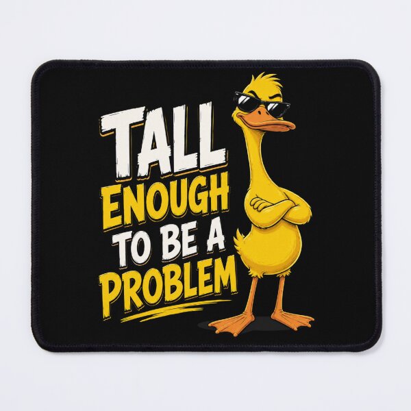 Item preview, Tall Enough To Be A Problem designed and sold by TheEndDesign.