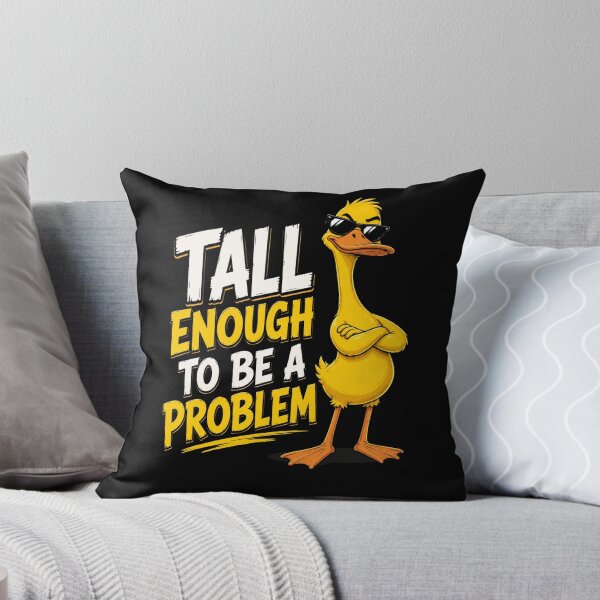 Item preview, Tall Enough To Be A Problem designed and sold by TheEndDesign.
