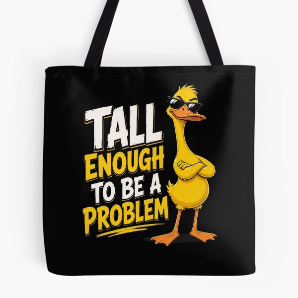 Item preview, Tall Enough To Be A Problem designed and sold by TheEndDesign.