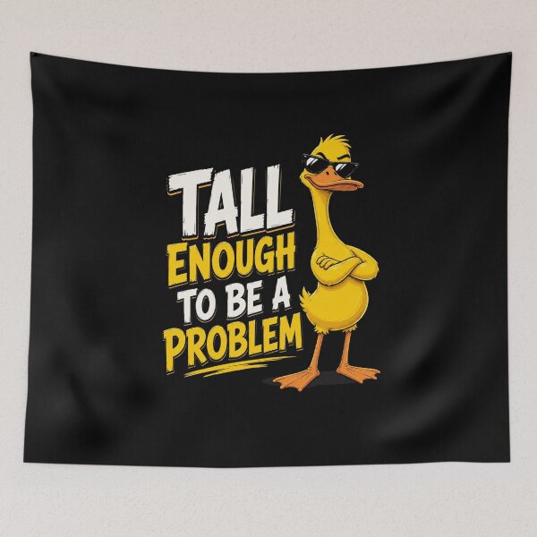 Item preview, Tall Enough To Be A Problem designed and sold by TheEndDesign.