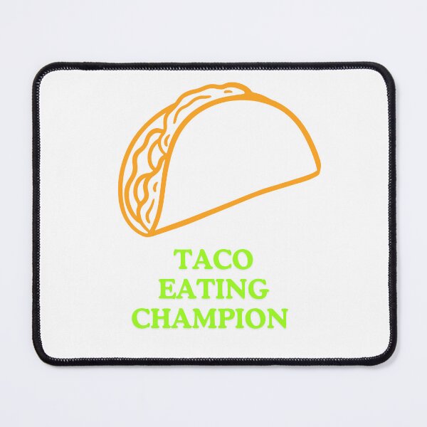 Item preview, Taco Eating Champ Naughty Humor designed and sold by PeachyLittleMenace.