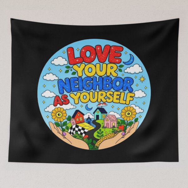 Item preview, Love Your Neighbor as Yourself – Colorful Kindness Art designed and sold by LakeshoreLegendsAndLight .