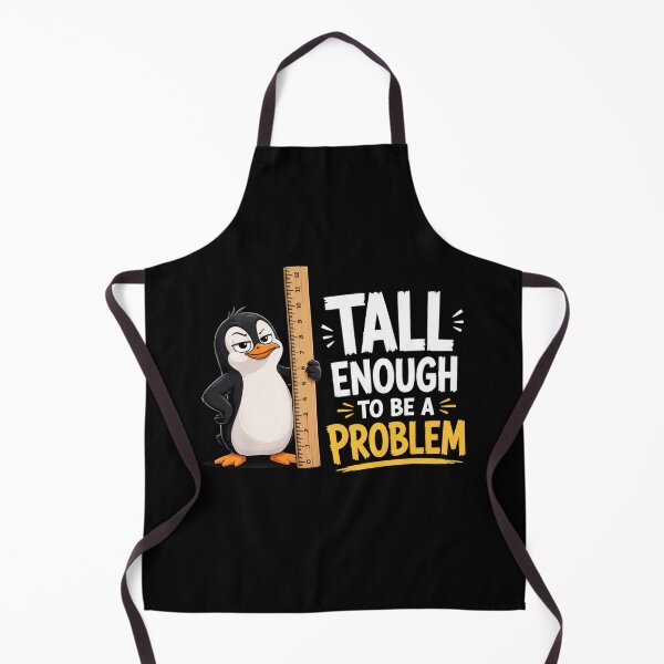 Item preview, Tall Enough To Be A Problem designed and sold by TheEndDesign.