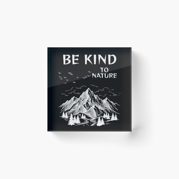 Item preview, Be Kind To Nature. designed and sold by Dinasshop.