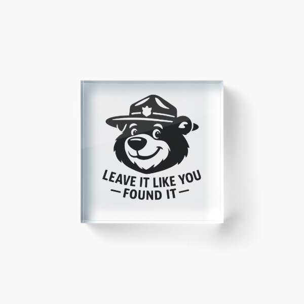 Item preview, Leave It Like You Found It – Ranger Bear Black designed and sold by GabeMountainArt.