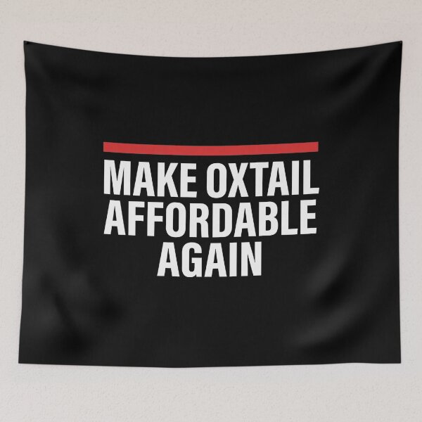 Item preview, Make Oxtail Affordable Again designed and sold by vizdraws.